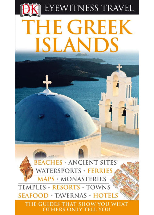 DK Eyewitness Travel Guide: The Greek Islands: Eyewitness Travel Guide 2009
