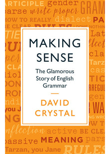 Making Sense: The Glamorous Story of English Grammar