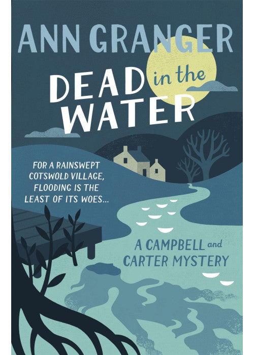 Dead In The Water (Campbell & Carter Mystery 4): A riveting English village mystery