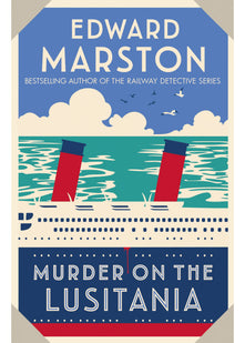 Murder on the Lusitania: A gripping Edwardian whodunnit from the bestselling author (Ocean Liner Mysteries, 1)