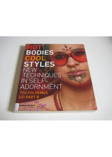 Hot Bodies, Cool Styles: New Techniques in Self-Adornment