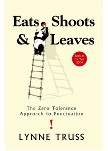 Eats shoots and leaves: The Zero Tolerance Approach to Punctuation