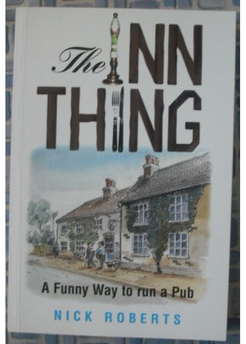 The Inn Thing: A Funny Way to Run a Pub
