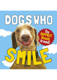 Dogs Who Smile: The Happiest Hounds Around