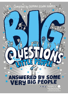 Big Questions From Little People . . . Answered By Some Very Big People