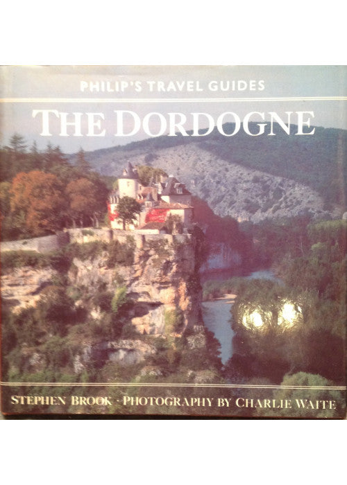 The Dordogne (Philips Travel Guides)