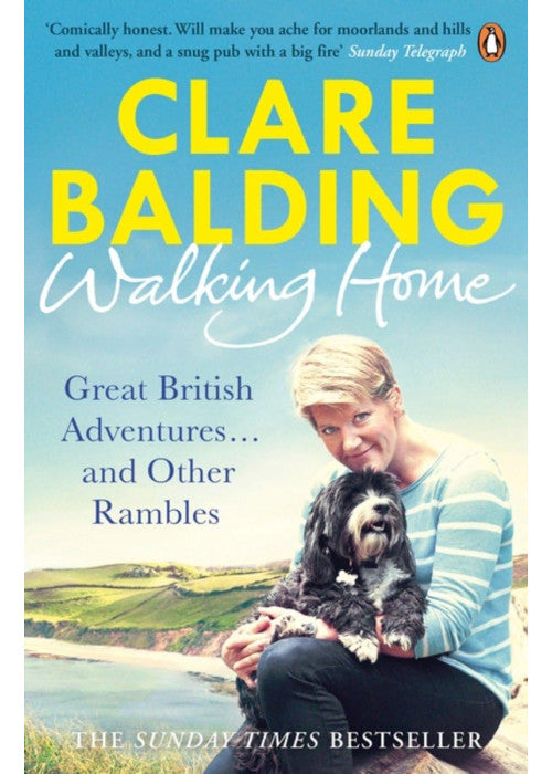 Walking Home: Great British Adventures . . . and Other Rambles