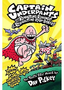 Captain Underpants and the Revolting Revenge of the Radioactive Robo-Boxers