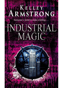 Industrial Magic: Number 4 in series (Otherworld)