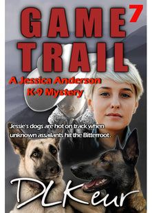 Game Trail: A Jessica Anderson K-9 Mystery (The Jessica Anderson K-9 Mysteries)